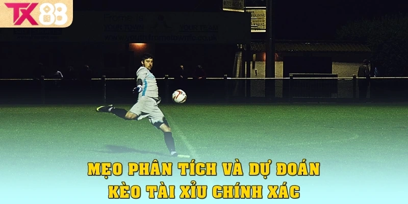 Mẹo phân tích và dự đoán kèo Over/Under chính xác hơn
