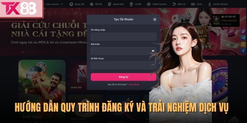 Hướng dẫn quy trình đăng ký và trải nghiệm dịch vụ