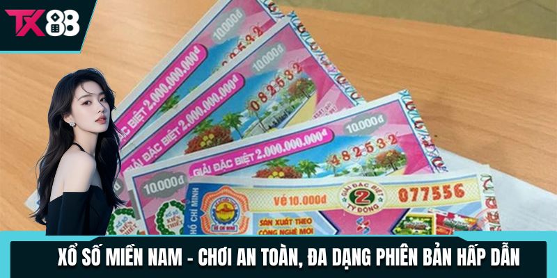 Xổ Số Miền Nam - Chơi An Toàn, Đa Dạng Phiên Bản Hấp Dẫn 3 xo so mien nam choi an toan da dang phien ban hap dan